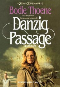 Danzig Passage (The Zion Covenant Ser. 5)