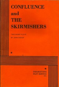 Confluence and The Skirmishers.