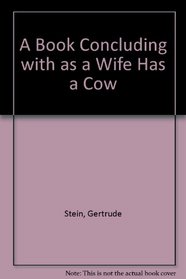 A Book Concluding With As a Wife Has a Cow