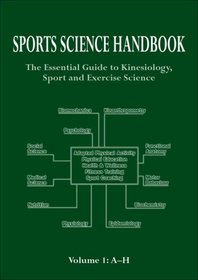 Sports Science Handbook: Volume 1: The Essential Guide to Kinesiology, Sport & Exercise Science
