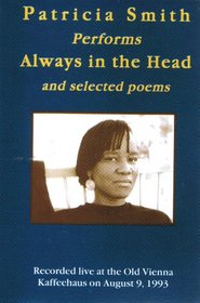 Patricia Smith Performs: Always in the Head and Selected Poems