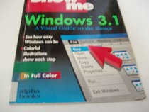 Show Me Windows 3.1: A Visual Guide to the Basics