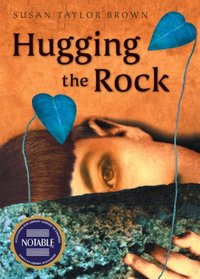 Hugging the Rock (American Library Association Notable Book)