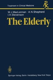 The Elderly (Treatment in Clinical Medicine)