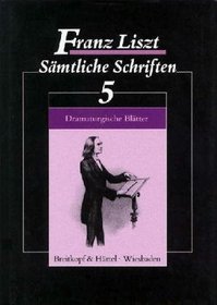 Dramaturgische Blatter (Samtliche Schriften / Franz Liszt) (German Edition)