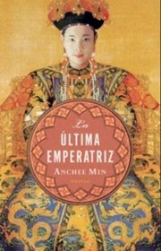 La ultima emperatriz / The Last Empress (Spanish Edition)