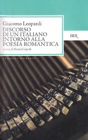 Discorso di un italiano intorno alla poesia romantica (BUR classici moderni) (Italian Edition)
