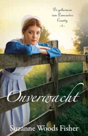 Onverwacht (The Waiting) (Lancaster County Secrets, Bk 2) (Dutch Edition)
