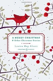 A Merry Christmas: And Other Christmas Stories (Penguin Christmas Classics)