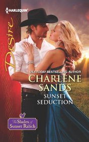 Sunset Seduction (Slades of Sunset Ranch, Bk 2) (Harlequin Desire, No 2233)