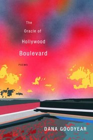 The Oracle of Hollywood Boulevard: Poems