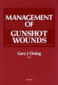 Management of Gunshot Wounds