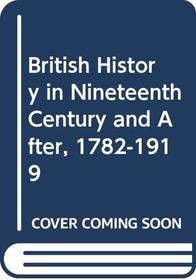 British History in Nineteenth Century and After, 1782-1919