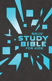 NKJV Study Bible for Kids Grey/Blue Cover: The Premiere NKJV Study Bible for Kids