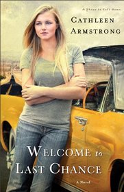 Welcome to Last Chance (Place to Call Home, Bk 1)