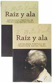 Raíz y ala: Antología poética de Francisco Matos Paoli Vol. II (Spanish Edition)