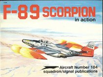 F-89 Scorpion in Action - Aircraft No. 104