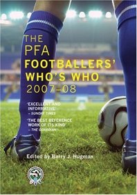 The PFA Footballers' Who's Who 2007-08 (Pfa Footballers' Who's Who (Soccer))