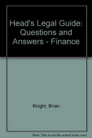Head's Legal Guide: Questions and Answers - Finance