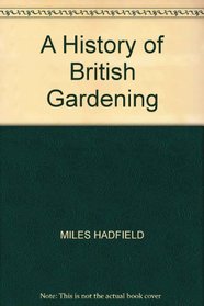 A History of British Gardening