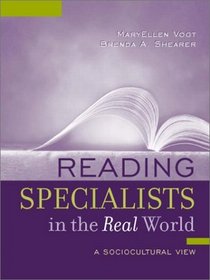 Reading Specialists in the Real World : A Sociocultural View