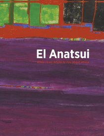 El Anatsui: When I Last Wrote to You about Africa