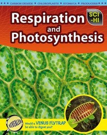 Respiration and Photosynthesis (Sci-Hi: Life Science)