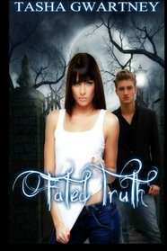 Fated Truth (The True Witch Saga) (Volume 1)