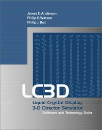 Lc3D: Liquid Crystal Display 3-D Director Simulator Software and Technology      Guide (Optoelectronics Library)