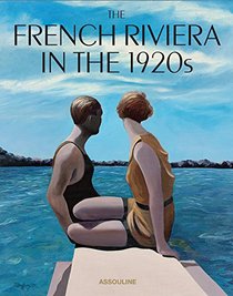 The French Riviera (Slipcased): In the 1920's