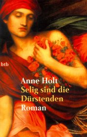 Selig sind die Durstenden (Blessed are Those Who Thirst) (Hanne Wilhelmsen, Bk 2) (German Edition)