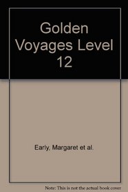 Golden Voyages: Grade 6; Level 12 (HBJ Bookmark Reading Program.)