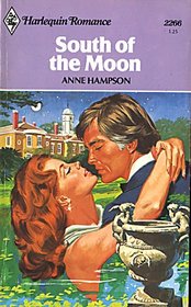 South of the Moon (Harlequin Romance, No 2266)