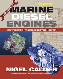 Marine Diesel Engines: Be Your Own Diesel Mechanic - Maintenance, Troubleshooting and Repair
