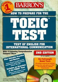 How to Prepare for the Toeic Test : Test of English for International Communication (includes 4 listening comprehension compact discs)
