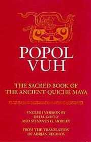 Popol Vuh: The Sacred Book of the Ancient Quiche Maya (Civilization of the American Indian Series)