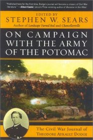 On Campaign with the Army of the Potomac : The Civil War Journal of Therodore Ayrault Dodge
