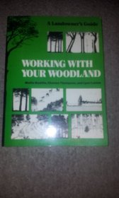 Working with Your Woodland: A Landowner's Guide (Futures of New England)