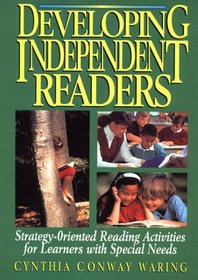 Developing Independent Readers: Strategy-Oriented Reading Activities for Children With Special Needs