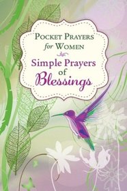 Pocket Prayers for Women: Simple Prayers of Blessings