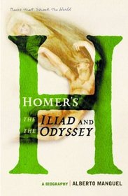 Homer's The Iliad and The Odyseey: A Biography
