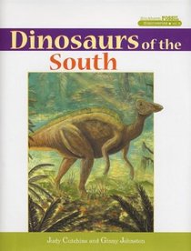 Dinosaurs of the South (Southern Fossil Discoveries, Vol. 3)