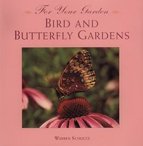 Bird and Butterfly Gardens (For Your Garden)
