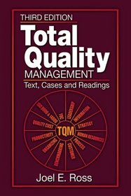 Total Quality Management: Text, Cases, and Reading, Third Edition