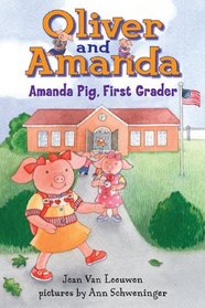 Amanda Pig, First Grader (Oliver and Amanda Pig)