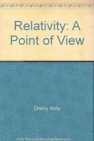 Relativity: A Point of View : Poems