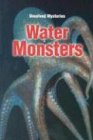 Water Monsters (Unsolved Mysteries Series)