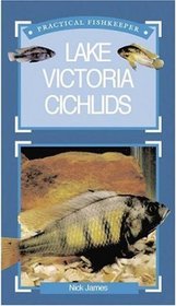 Lake Victoria Cichlids (Practical Fishkeeping)