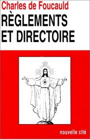 Reglements et directoire (Euvres spirituelles du pere Charles de Foucauld) (French Edition)