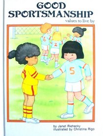 Good Sportsmanship ( Values to Live By )